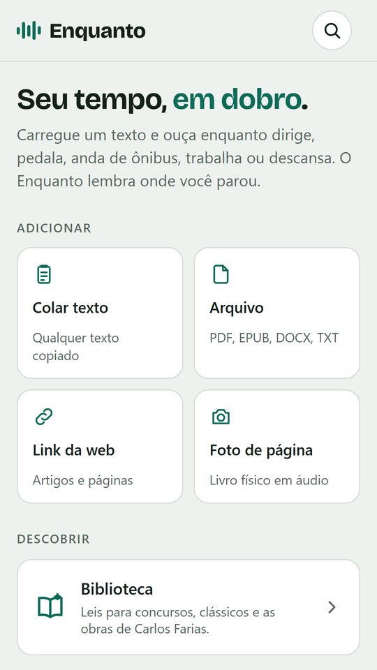 Tela inicial do Enquanto, com opções para adicionar textos, arquivos e links e abrir a biblioteca.